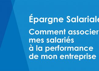 Épargne Salariale : Comment associer mes salariés à la performance de mon entreprise