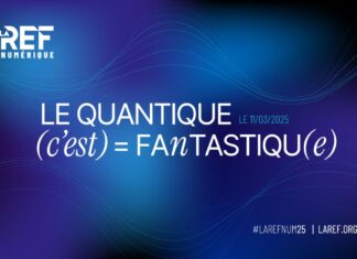 #LaREFNum25 | Le quantique c’est fantastique ! 11 mars 2025